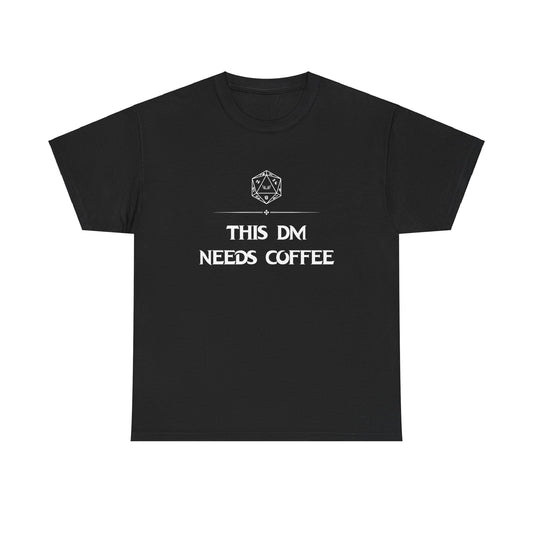 This DM Needs Coffee D&D T-Shirt - Unisex Heavy Cotton Tee